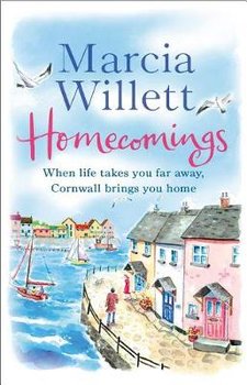 Homecomings: A wonderful holiday read about a Cornish escape - Willett Marcia
