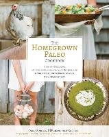 Homegrown Paleo Cookbook Rodgers Diana