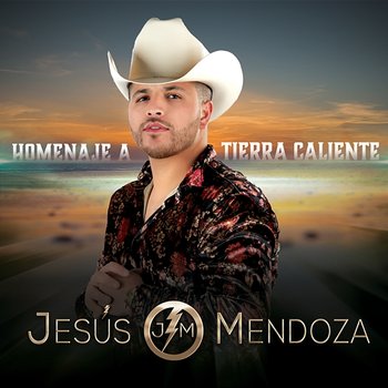 Homenaje A Tierra Caliente - Jesús Mendoza