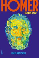 Homer na nasze czasy Węcowski Marek