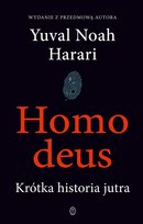 Homo deus. Krótka historia jutra