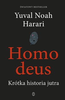Homo deus - Harari Yuval Noah