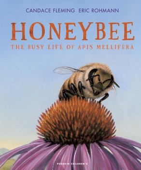 Honeybee: The Busy Life of Apis Mellifera - Fleming Candace