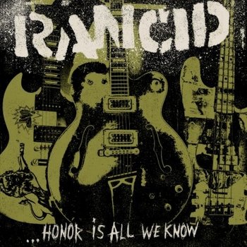 Honor Is All We Know - Rancid