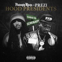 Hood Presidents Philthy Rich And Prezi