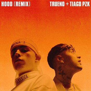 Hood - Trueno, Tiago pzk