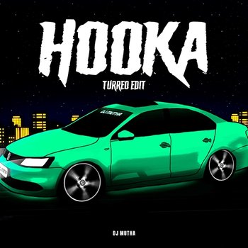 Hooka - DJ Mutha
