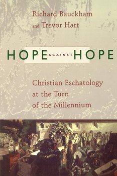 Hope Against Hope - Bauckham Richard