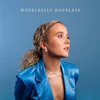 Hopelessly hopeless - Emma Steinbakken