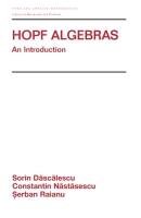 HOPF Algebras: An Introduction - Nastasescu Constantin, Raianu Serban, Dascalescu Sorin