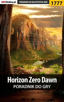 Horizon Zero Dawn - poradnik do gry - Wiśniewski Łukasz Keczup