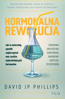 Hormonalna rewolucja David JP Phillips