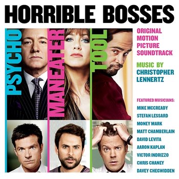 Horrible Bosses (Original Motion Picture Soundtrack) - Christopher Lennertz