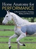 Horse Anatomy for Performance - Higgins Gillian