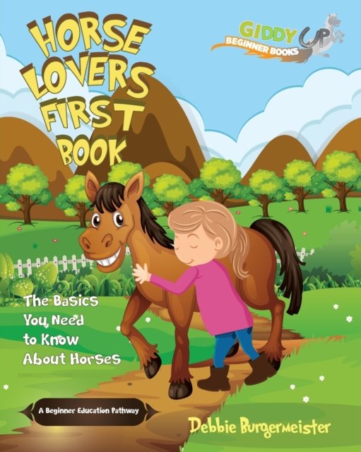 Horse Lovers First Book Giddy Up Beginner Books Debbie Burgermeister
