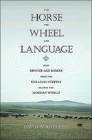 Horse, the Wheel, and Language Anthony David W.