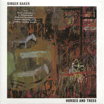 Horses And Trees (Restored & Remastered) Baker Ginger, Skopelitis Nicky, Worrell Bernie, Laswell Bill