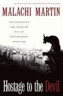 Hostage to the Devil - Reissue: The Possession and Exorcism of Five Contemporary Americans Martin Malachi