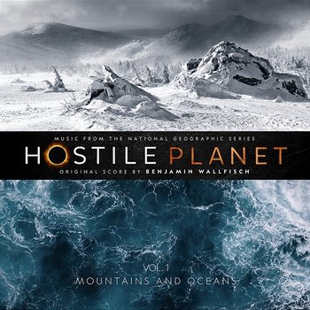 Hostile Planet: Volume 1 (Original Series Score) - Benjamin Wallfisch