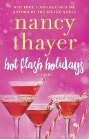 Hot Flash Holidays - Thayer Nancy