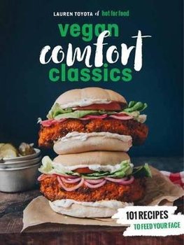 Hot for Food Vegan Comfort Classics - Toyota Lauren