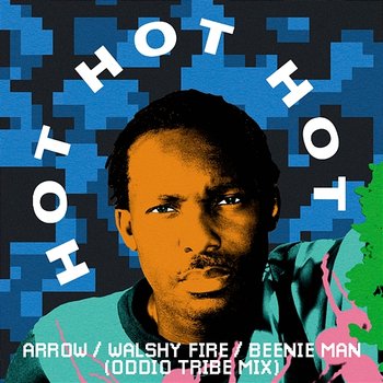 Hot Hot Hot - Arrow & Walshy Fire & Beenie Man