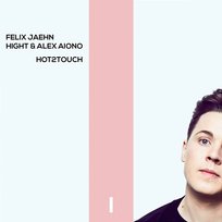 Hot2Touch Felix Jaehn, Hight, Alex Aiono