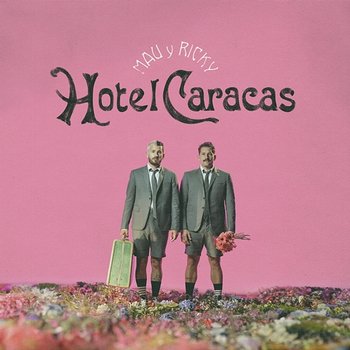 Hotel Caracas - Mau y Ricky