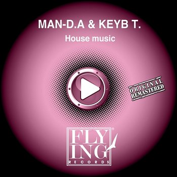 House Music - Man - D. A, Keyb T.