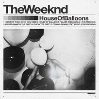 House of Balloons The Weeknd