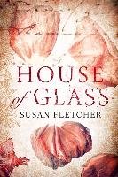 House of Glass - Fletcher Susan