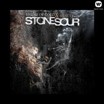 House of Gold & Bones, Part 2 Stone Sour