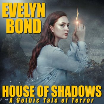 House of Shadows - Evelyn Bond