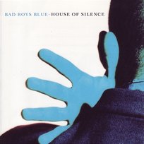 House of Silence Bad Boys Blue