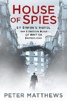 House of Spies Matthews Peter