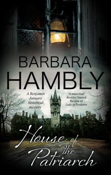 House of the Patriarch - Hambly Barbara