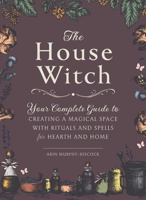 House Witch - Murphy-Hiscock Arin