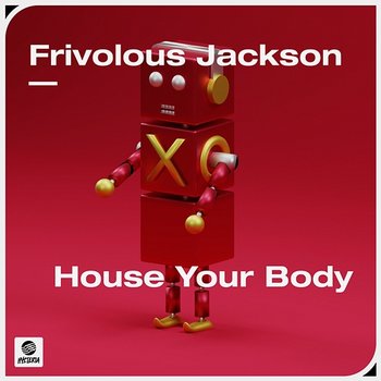 House Your Body - Frivolous Jackson