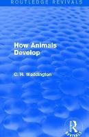 How Animals Develop - Waddington C. H.