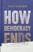 HOW DEMOCRACY ENDS - Runciman David