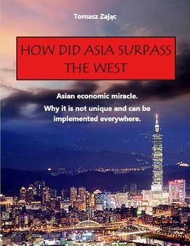 How did Asia surpass the West - Zając Tomasz