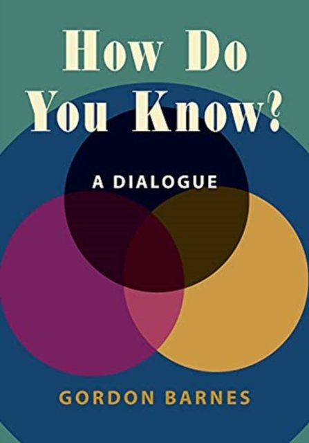 How Do You Know?: A Dialogue - Gordon Barnes | Książka W Empik