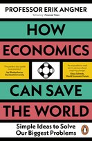 How Economics Can Save the World Erik Angner