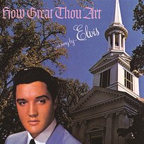 How Great Thou Art Elvis Presley