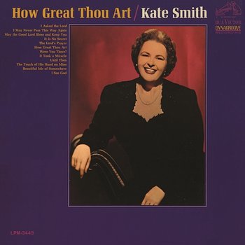 How Great Thou Art - Kate Smith