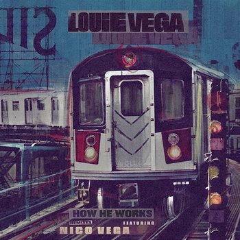How He Works - Louie Vega feat. Nico Vega