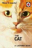 How it Works: The Cat - Hazeley Jason, Morris Joel