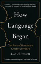 How Language Began Everett Daniel