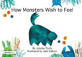 How Monsters Wish to Feel - Ttofa Juliette
