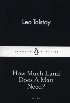 How Much Land Does A Man Need? - Tołstoj Lew